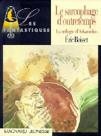 Livrenpoche : Le sarcophage d'outretemps - Eric Boisset - Livre