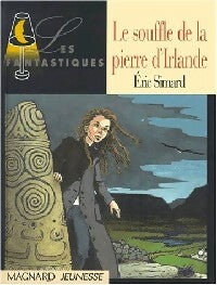 Le souffle de la pierre d'Irlande - Eric Simard -  Les fantastiques - Livre