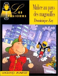 Livrenpoche : Malice au pays des magouilles - Dominique Zay - Livre