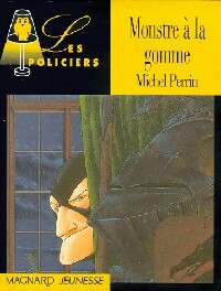 Livrenpoche : Monstre à la gomme - Michel Perrin - Livre