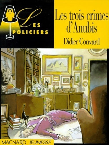 Livrenpoche : Les trois crimes d'Anubis - Didier Convard - Livre