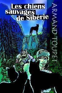 Livrenpoche : Les chiens sauvages de Sibérie - Armand Toupet - Livre