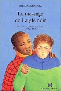 Le message de l'aigle noir - Phillida Kingwill - Livre