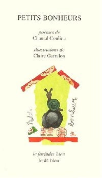 Livrenpoche : Petits bonheurs - Chantal Couliou, Claire Garralon - Livre