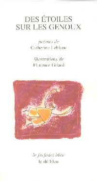 Livrenpoche : Des étoiles sur les genoux - Catherine Leblanc, Florence Gilard - Livre