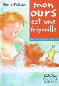 Livrenpoche : Mon ours est une fripouille - Mireille D'Allancé - Livre