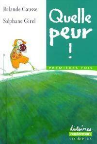 Livrenpoche : Quelle peur ! - Rolande Causse - Livre