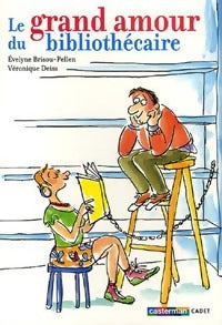 Livrenpoche : Le grand amour du bibliothécaire - Evelyne Brisou-Pellen, Véronique Deiss - Livre