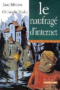 Livrenpoche : Le naufragé d'Internet - Anne Silvestre - Livre