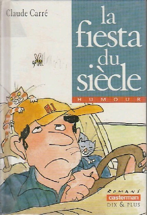 Livrenpoche : La fiesta du siècle - Claude Carré - Livre