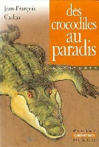 Des crocodiles au paradis - Jean-François Chabas -  Lecture en Poche - Livre