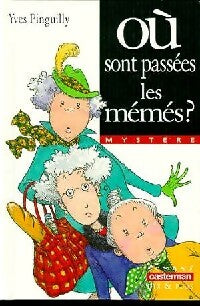 Livrenpoche : Où sont passées les mémés ? - Yves Pinguilly - Livre