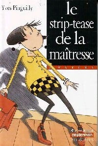 Livrenpoche : Le strip-tease de la maîtresse - Yves Pinguilly - Livre