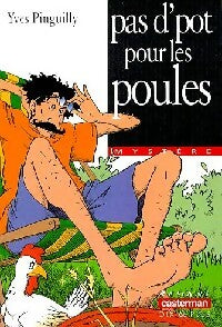 Livrenpoche : Pas d'pot pour les poules - Yves Pinguilly - Livre