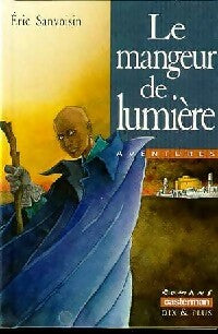 Livrenpoche : Le mangeur de lumière - Eric Sanvoisin - Livre