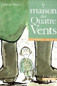 Livrenpoche : La maison des Quatre-Vents - Colette Vivier - Livre