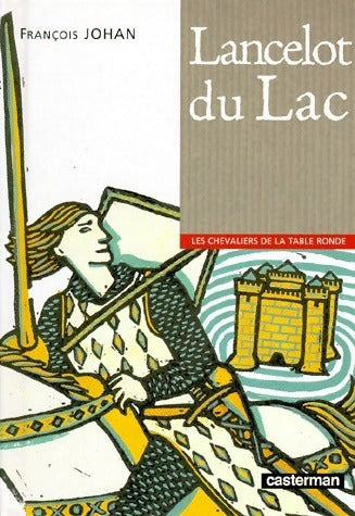 Livrenpoche : Lancelot du lac - François Johan - Livre
