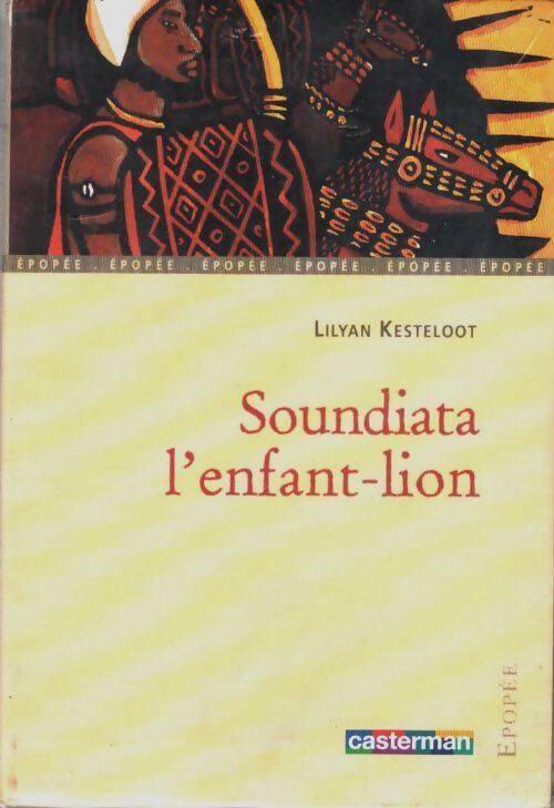 Livrenpoche : Soundiata, l'enfant-lion - Lilyan Kesteloot - Livre