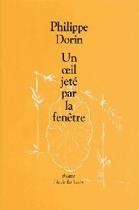 Livrenpoche : Un oeil jeté par la fenêtre - Philippe Dorin - Livre
