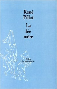 Livrenpoche : La fée mère - René Pillot - Livre