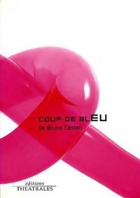 Livrenpoche : Coup de bleu - Bruno Castan - Livre