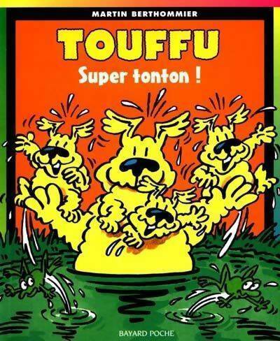 Livrenpoche : Super Tonton ! - Martin Berthommier - Livre