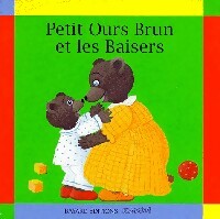 Petit Ours Brun et les baisers - Pomme d'Api ; Danièle Bour -  Les Premières Histoires - Livre