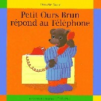 Livrenpoche : Petit Ours brun répond au téléphone - Pomme d'Api, Danièle Bour - Livre