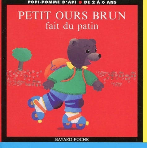 Livrenpoche : Petit Ours brun fait du patin - Danièle Bour - Livre