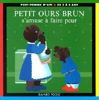 Livrenpoche : Petit Ours Brun s'amuse à faire peur - Pomme d'Api, Danièle Bour - Livre