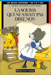 Livrenpoche : La souris qui ne savait pas dire non - Laurence Tichit - Livre