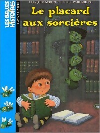 Livrenpoche : Le placard aux sorcières - Françoise Moreau-Dubois - Livre