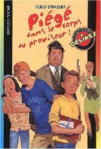 Piégé dans le corps du proviseur - Todd Strasser - Livre