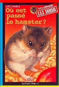 Livrenpoche : Où est passé le hamster ? - Lucy Daniels - Livre
