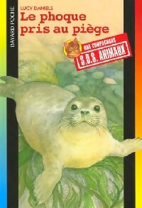 Livrenpoche : Le phoque pris au piège - Lucy Daniels - Livre