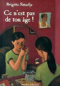 Livrenpoche : Ce n'est pas de ton âge ! - Brigitte Smadja - Livre