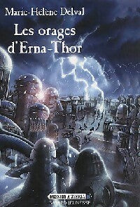 Livrenpoche : Mission Antéria Tome III : Les orages d'Erna-Thor - Marie-Hélène Delval - Livre