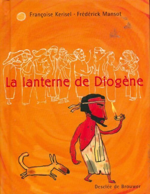 La lanterne de Diogène - Françoise Kerisel -  Petite Collection Clé - Livre