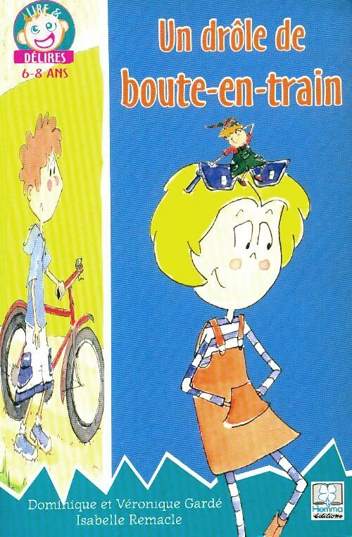 Livrenpoche : Un drôle de boute-en-train - Dominique Garde - Livre