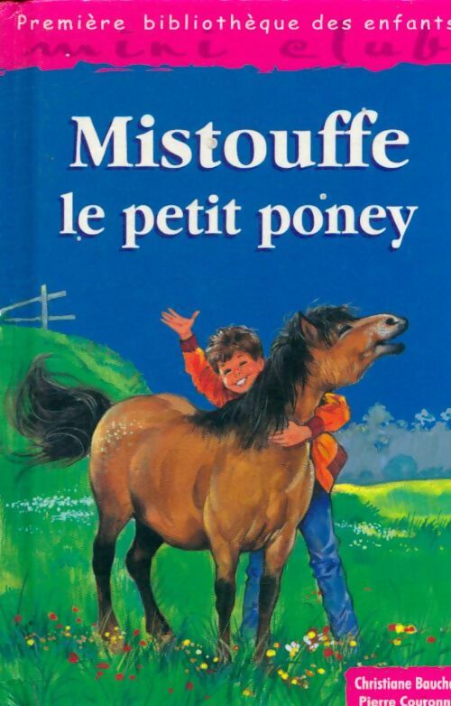 Livrenpoche : Mistouffe le petit poney - Christine Bauchau - Livre