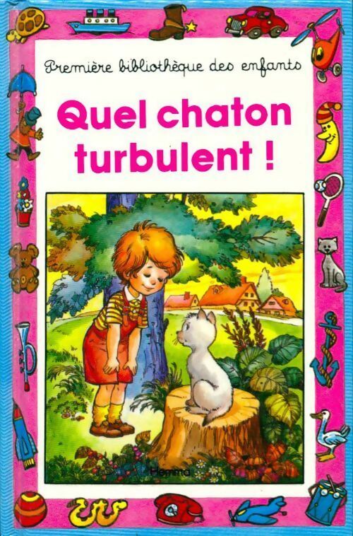Livrenpoche : Quel chaton turbulent ! - Juliette Oberlander - Livre