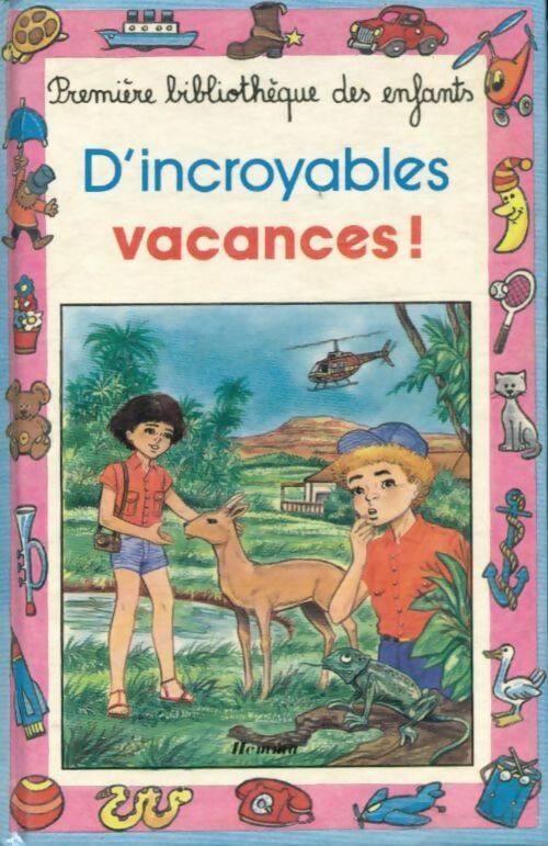 Livrenpoche : D'incroyables vacances ! - Ariane François-Demmeester - Livre
