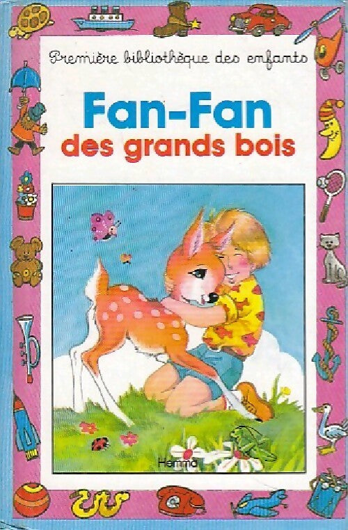 Livrenpoche : Fan fan des grands bois - Renée Rahir - Livre