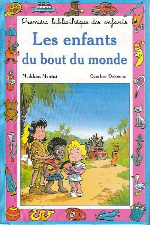 Livrenpoche : Les enfants du bout du monde - Madeleine Mansiet - Livre