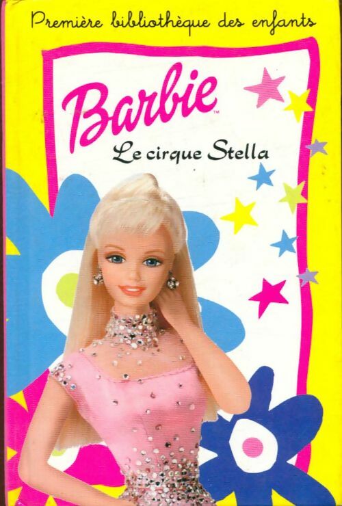 Livrenpoche : Barbie et le cirque Stella - Geneviève Schurer - Livre