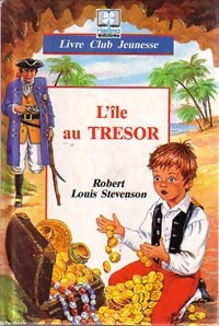 L'île au trésor - Stevenson Robert Louis -  Livre Club Classique - Livre