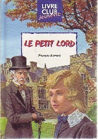 Le petit Lord Fauntleroy - Frances Hodgson Burnett -  Livre Club Classique - Livre