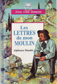 Livrenpoche : Lettres de mon moulin - Alphonse Daudet - Livre