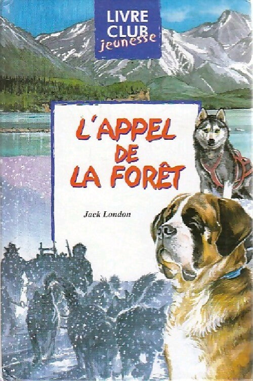 Livrenpoche : L'appel de la forêt - Jack London - Livre
