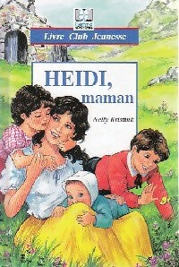 Livrenpoche : Heïdi maman - Nelly Kristink - Livre